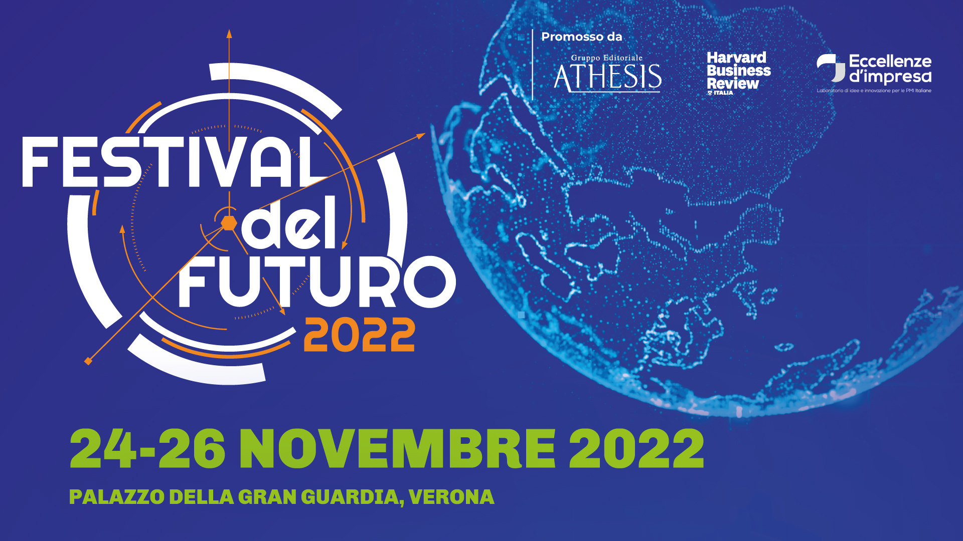 Festival del Futuro 2022: 3 giorni di previsioni, confronti e dibattiti a 360° - dal 24 al 26 novembre in Gran Guardia a Verona